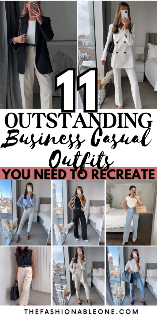 11 Best Business Casual Outfits You Need To Try! - THE FASHIONABLE ONE